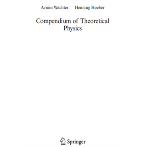 Compendium of Theoretical Physics